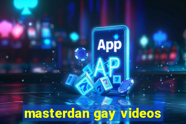 masterdan gay videos